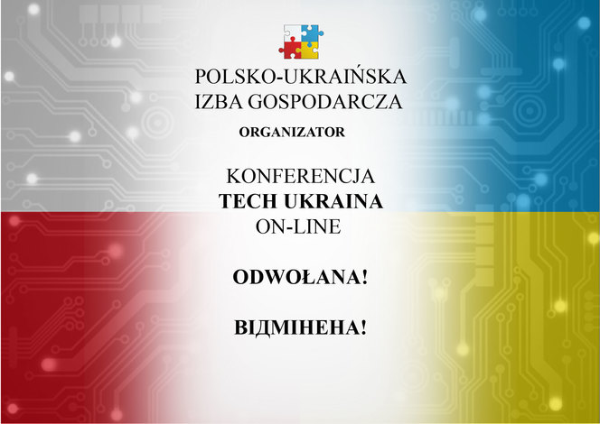 Konferencja „Tech Ukraina on-line” - ODWOŁANA